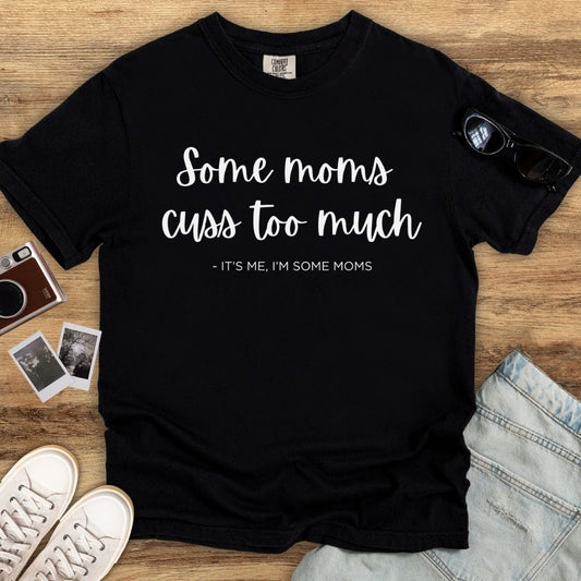 Cuss Too Much T-Shirt