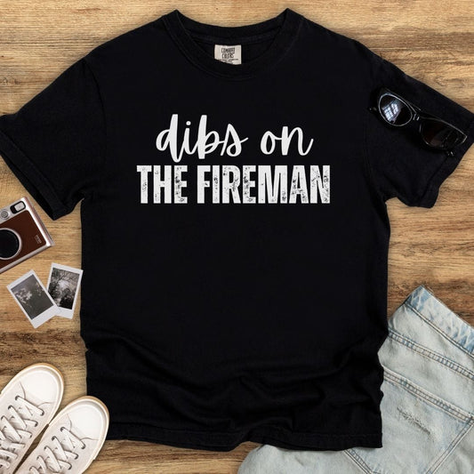 Dibs on the Fireman T-shirt