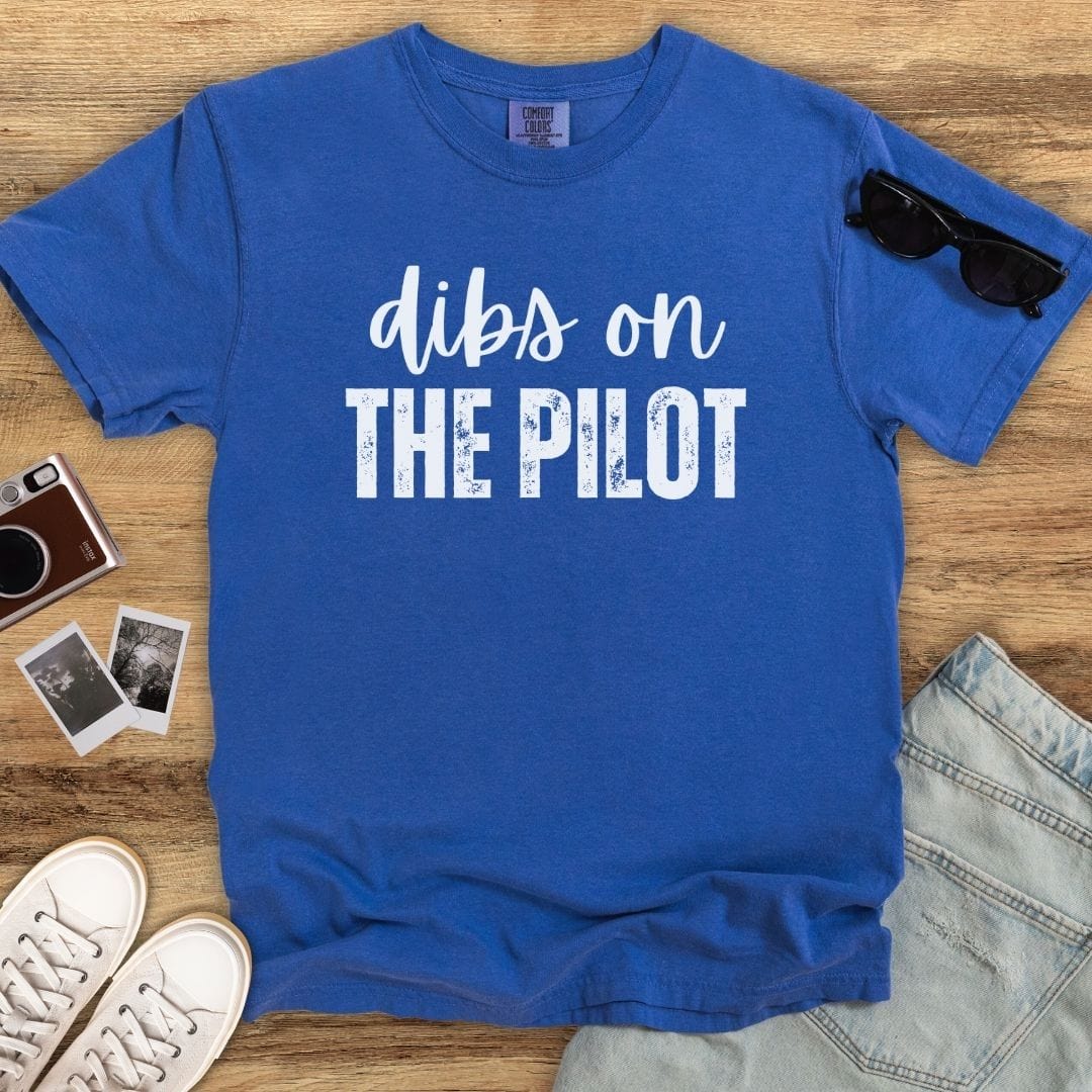 Dibs on the Pilot T-shirt