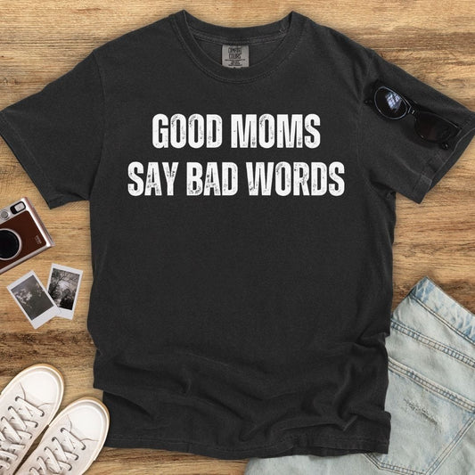 Good Moms Bad Words T-Shirt