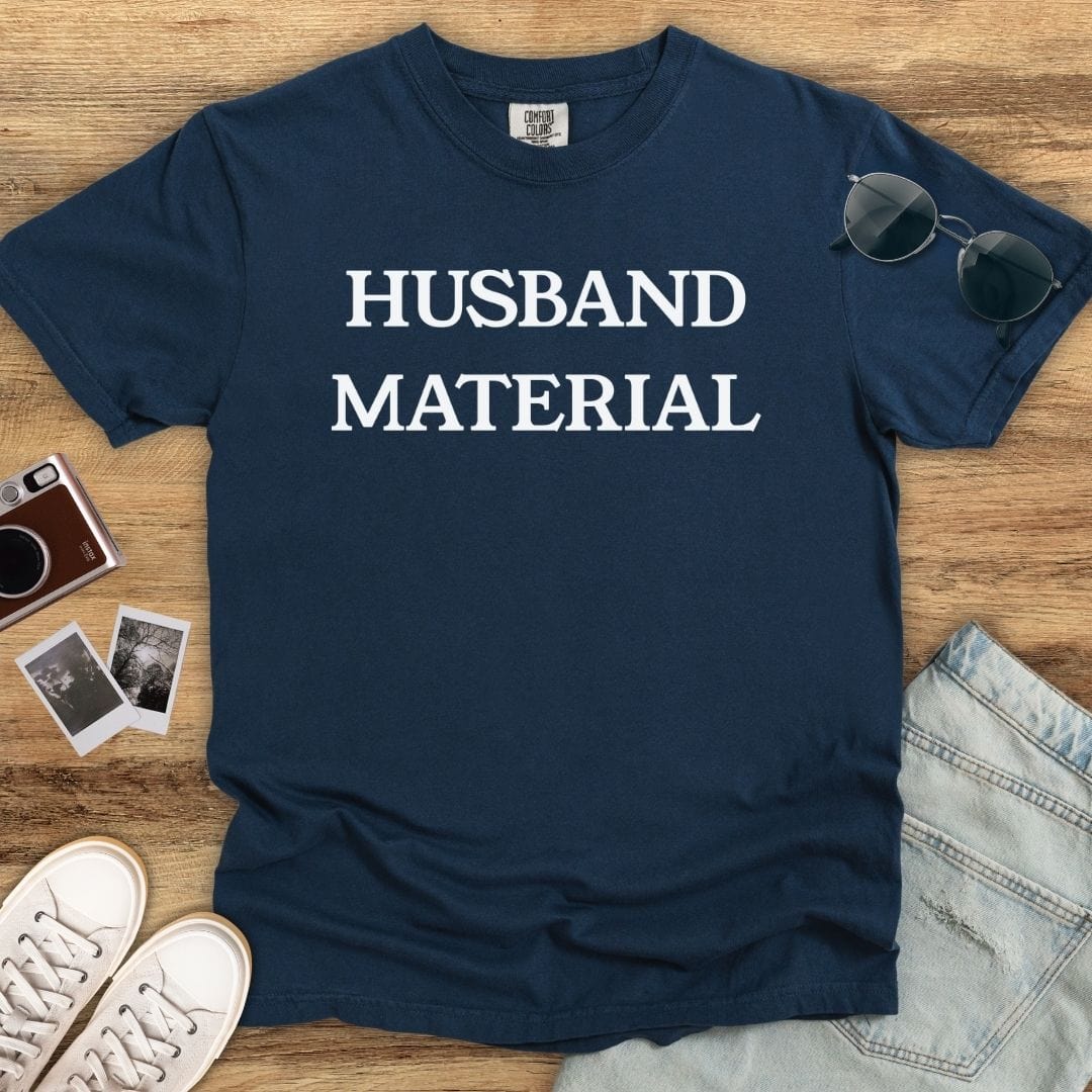 Husband Material T-shirt