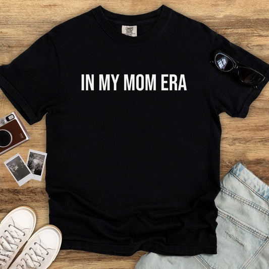 In My Mom Era T-shirt