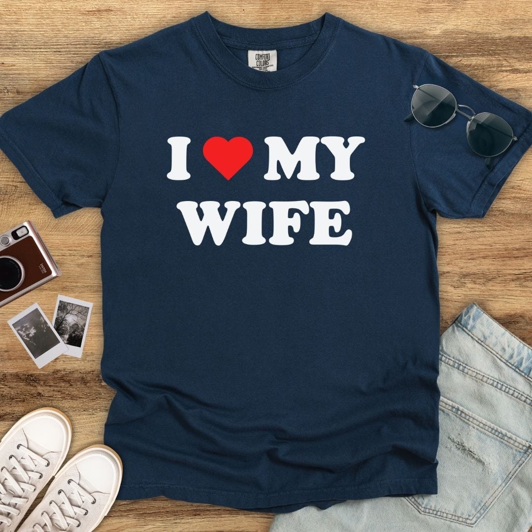 Love My Wife T-shirt