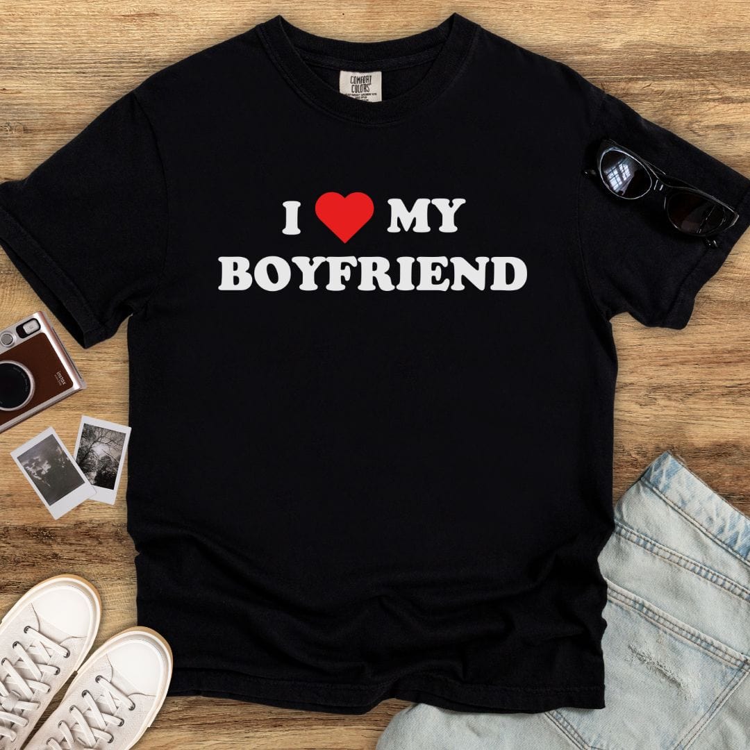 Love my Boyfriend T-shirt