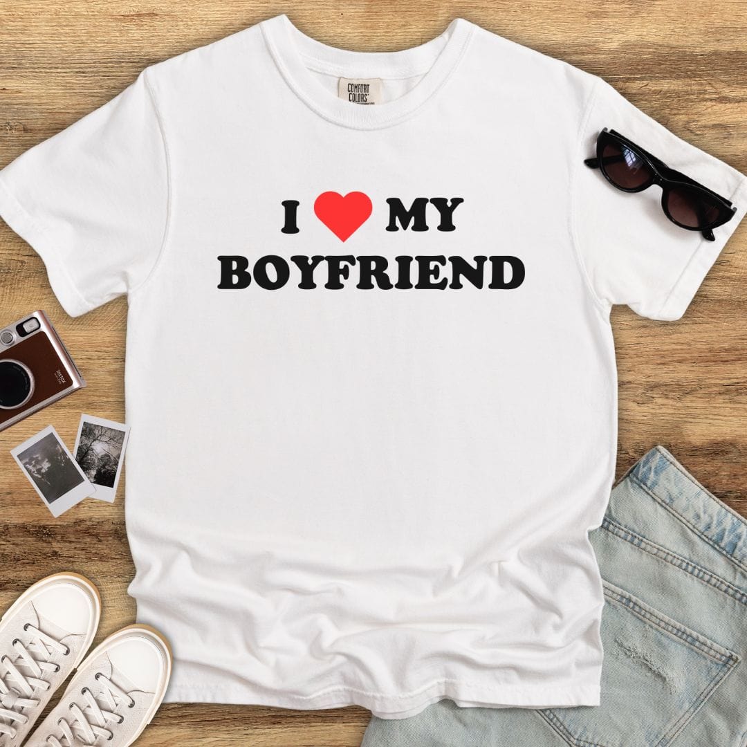 Love my Boyfriend T-shirt