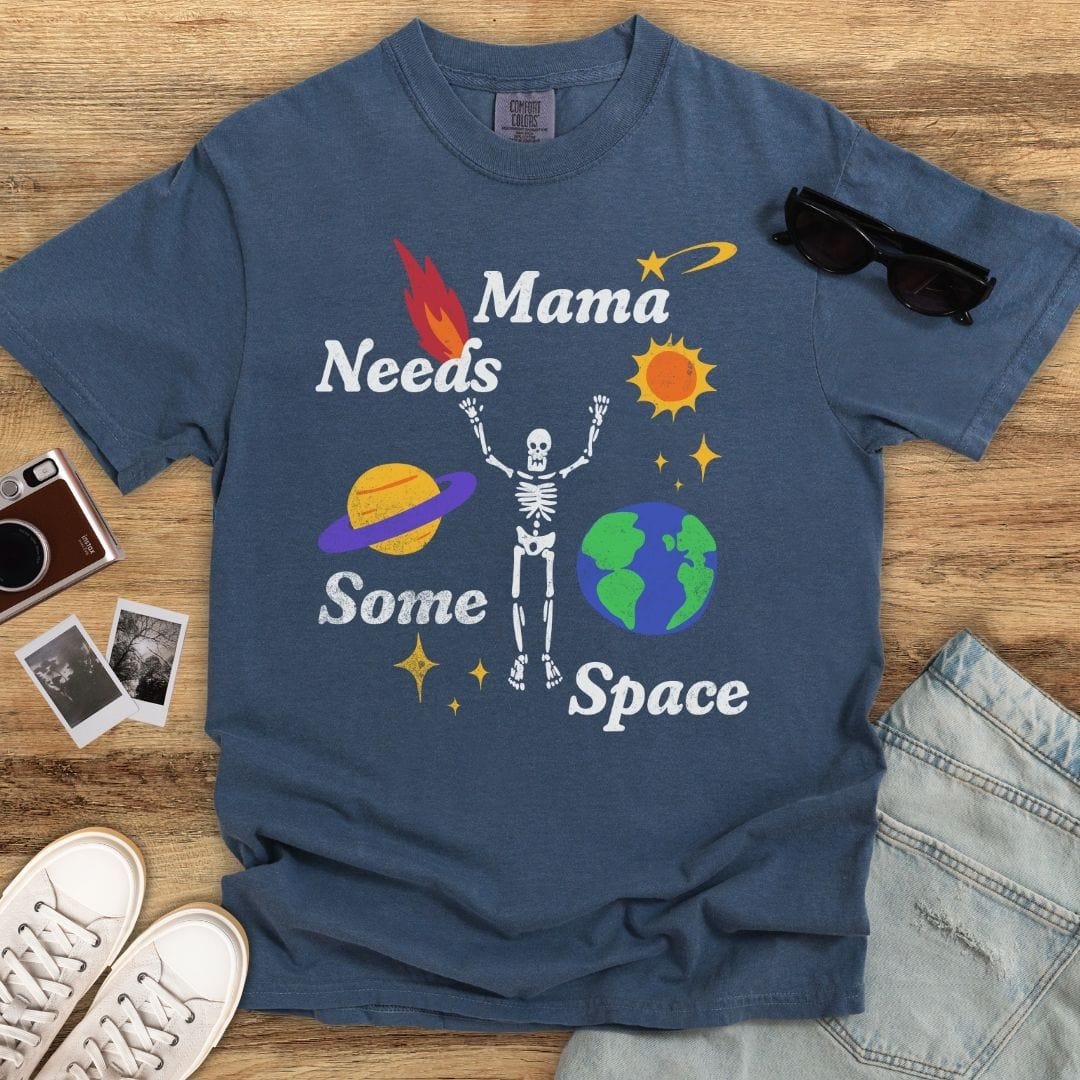 Mama Needs Space T-shirt