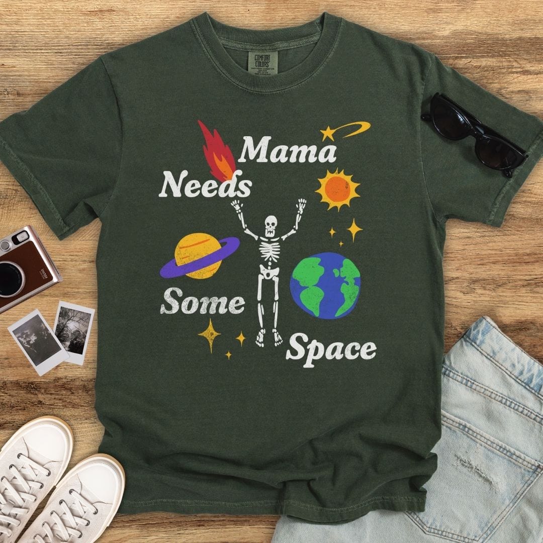 Mama Needs Space T-shirt