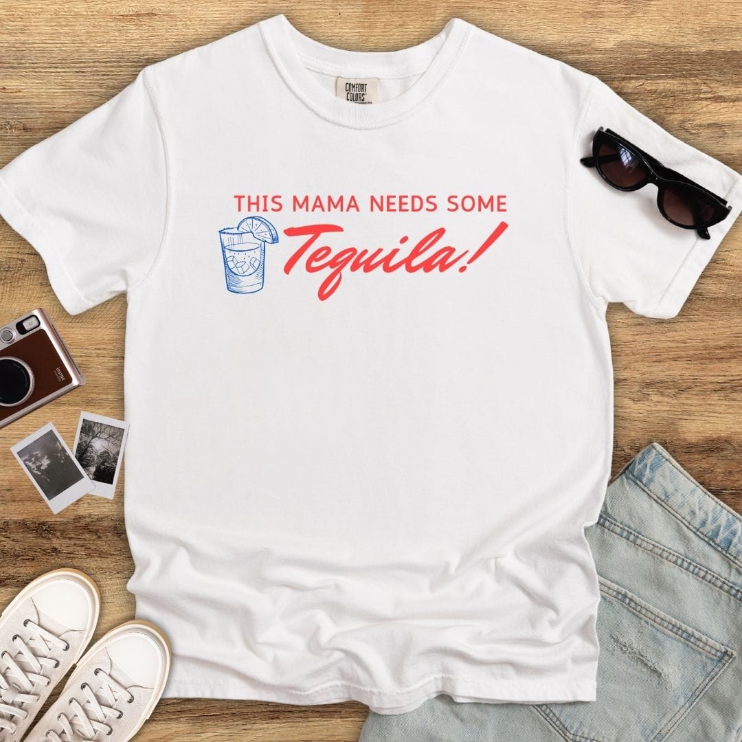 Mama Needs Tequila T-shirt