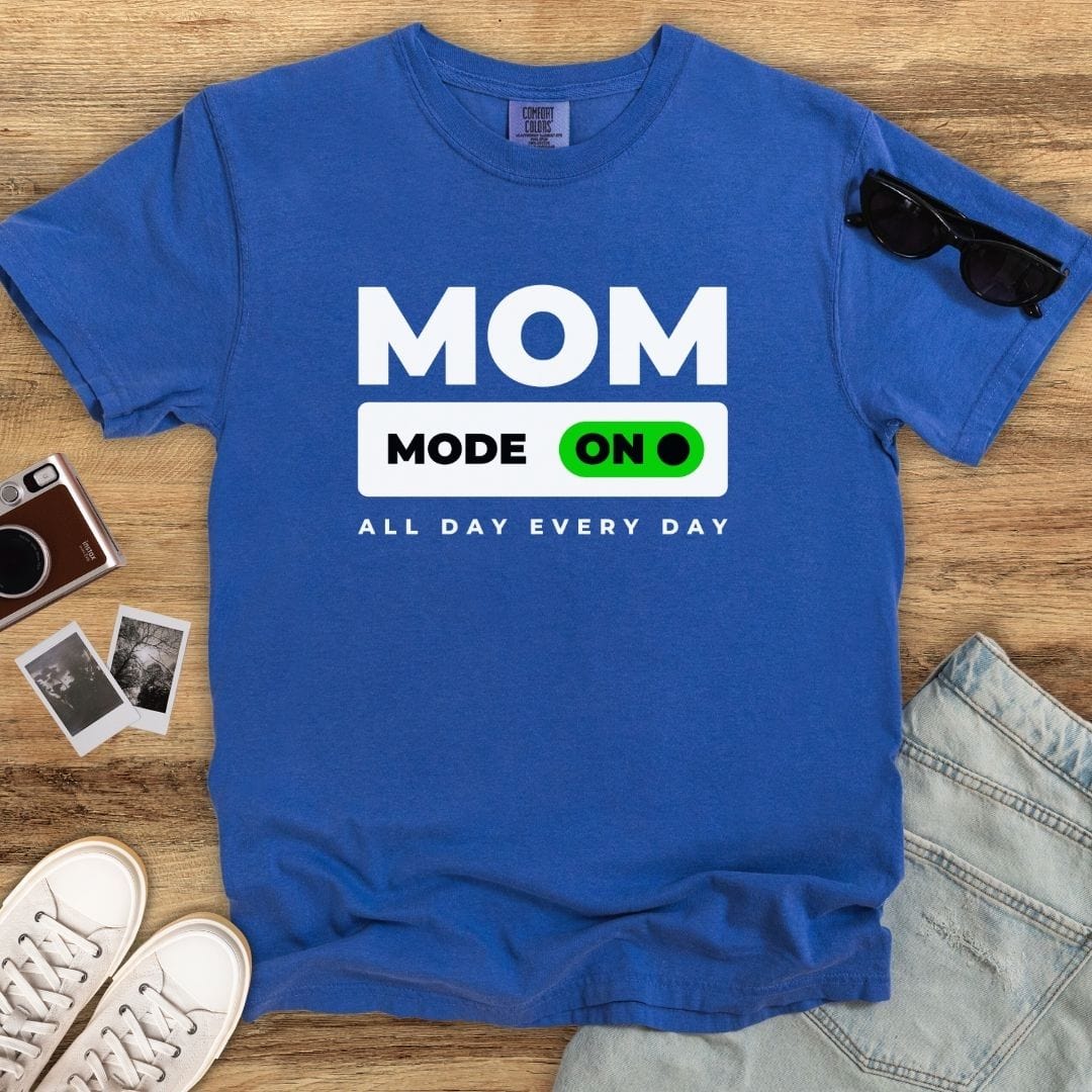 Mom Mode ON T-shirt