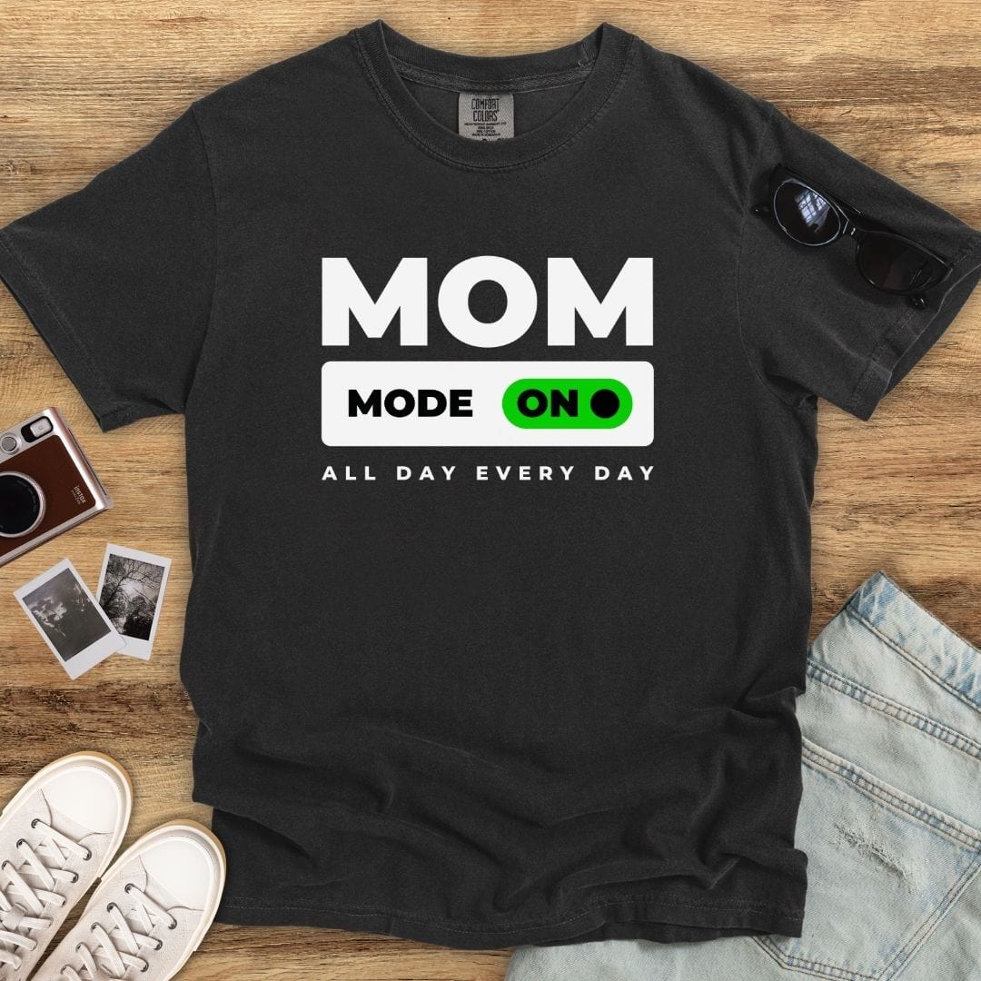 Mom Mode ON T-shirt