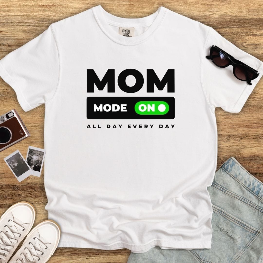 Mom Mode ON T-shirt