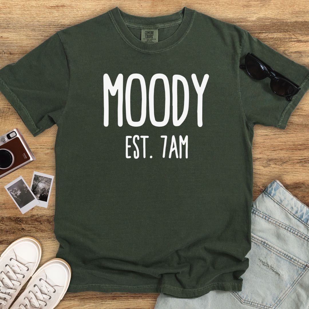 Moody Since 7AM T-shirt