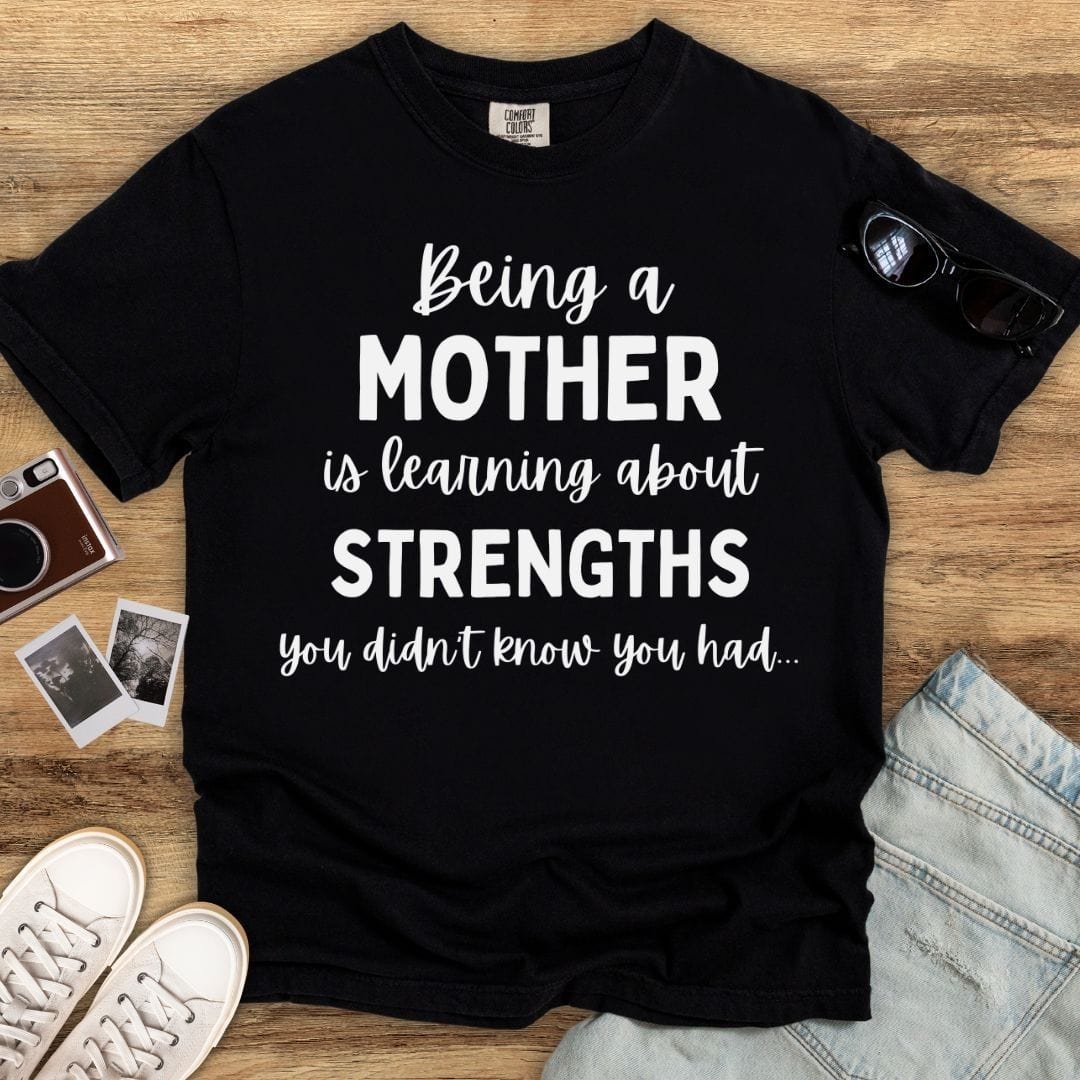 Motherhood Strengths T-shirt