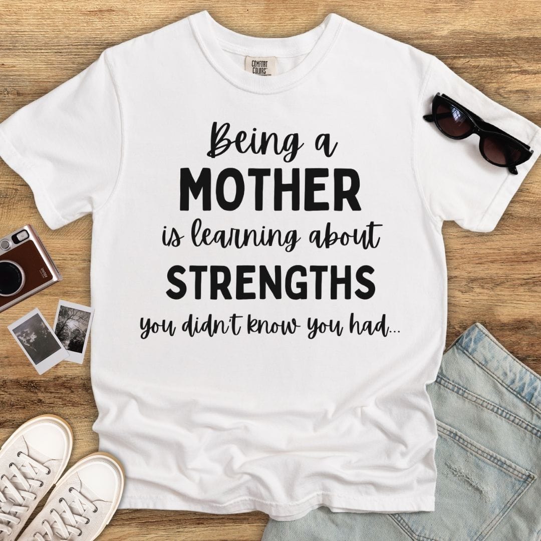 Motherhood Strengths T-shirt