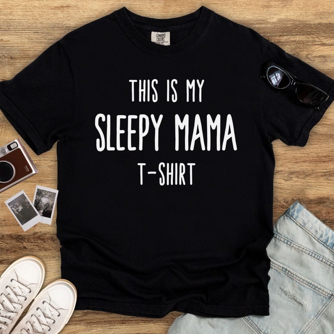 Sleepy Mama T-Shirt