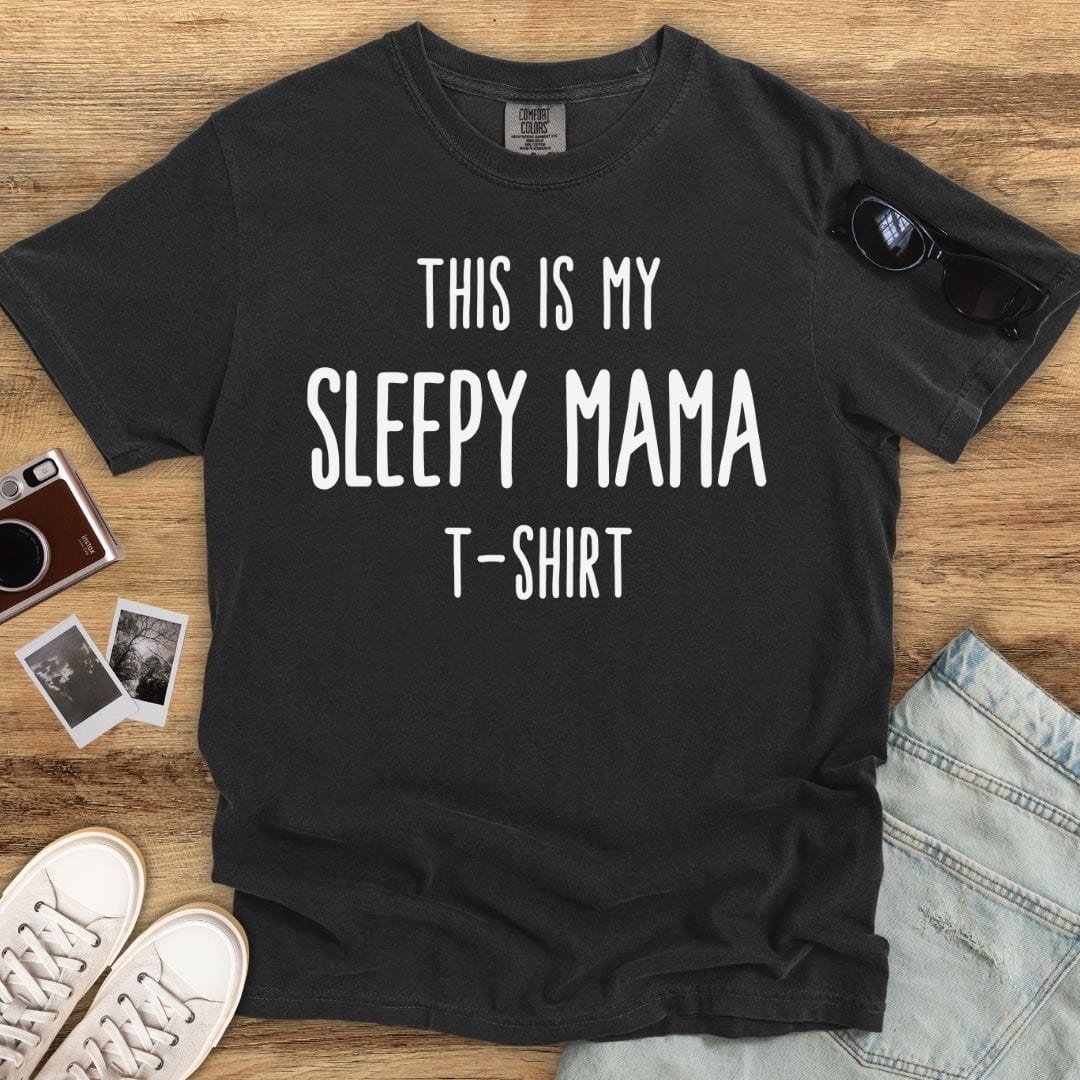 Sleepy Mama T-Shirt