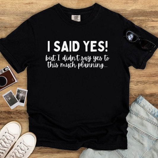 So Much Planning T-shirt