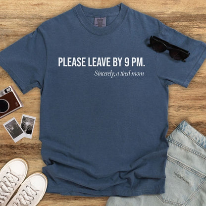 Leave by 9 PM T-shirt