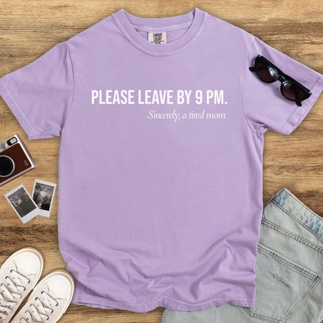 Leave by 9 PM T-shirt