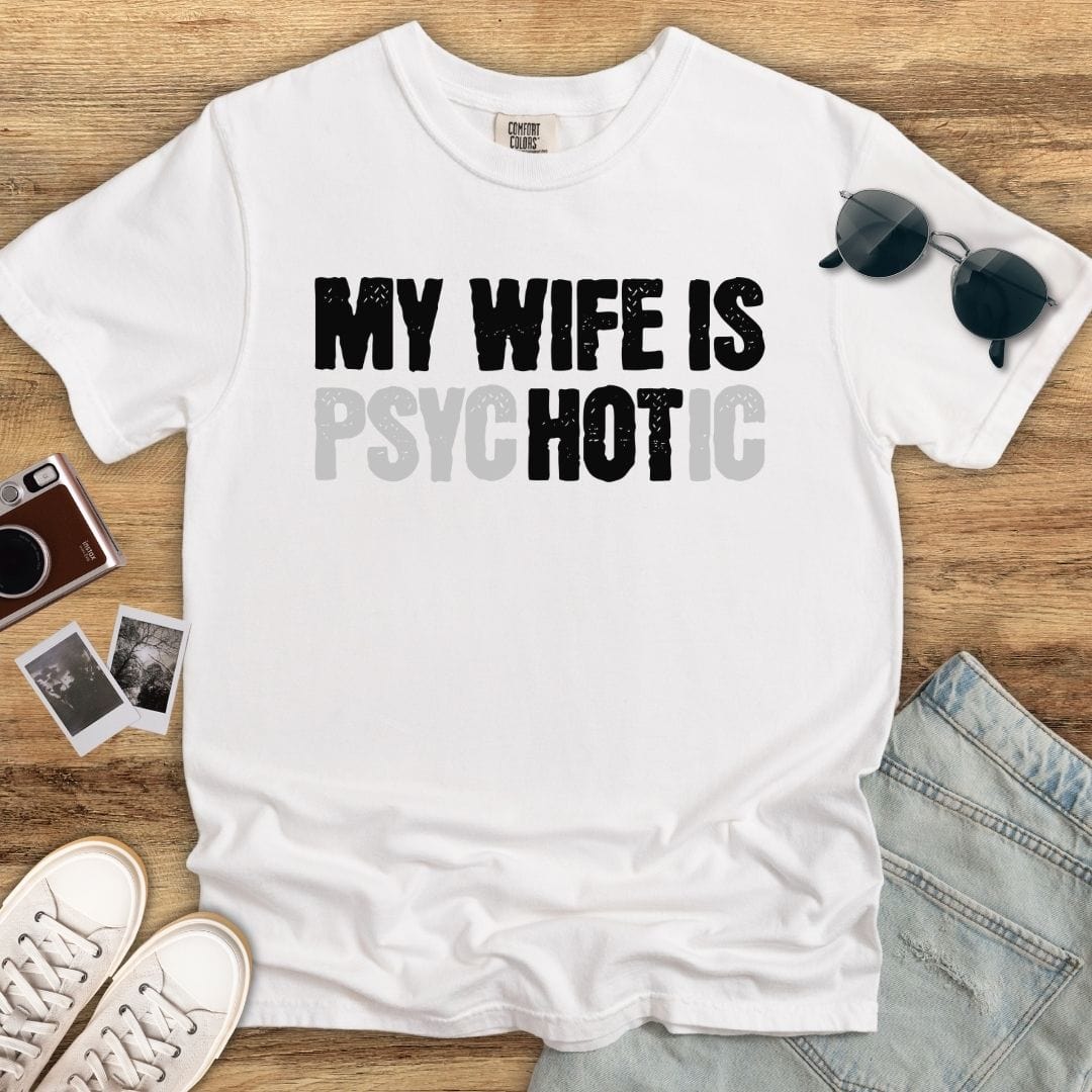 Psychotic Wife T-shirt