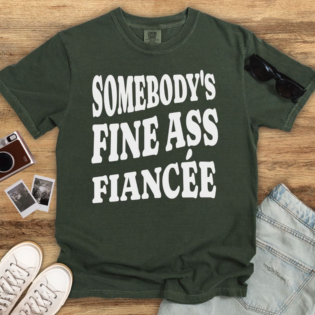 Somebody's Fine Fiancée T-shirt