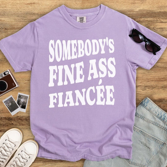 Somebody's Fine Fiancée T-shirt