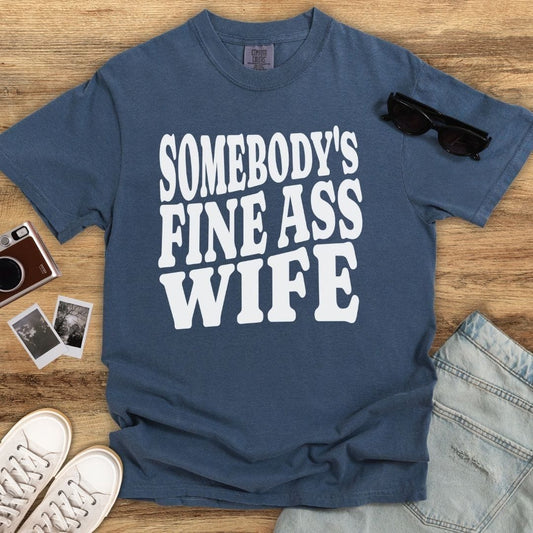 Somebody's Fine Wife T-shirt