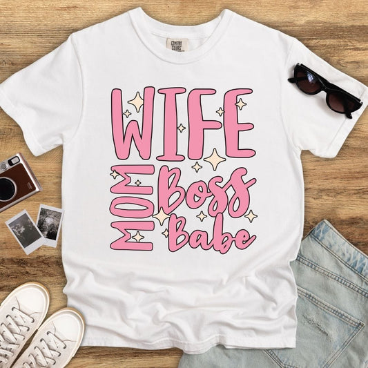 Wife Mom Boss Babe T-shirt